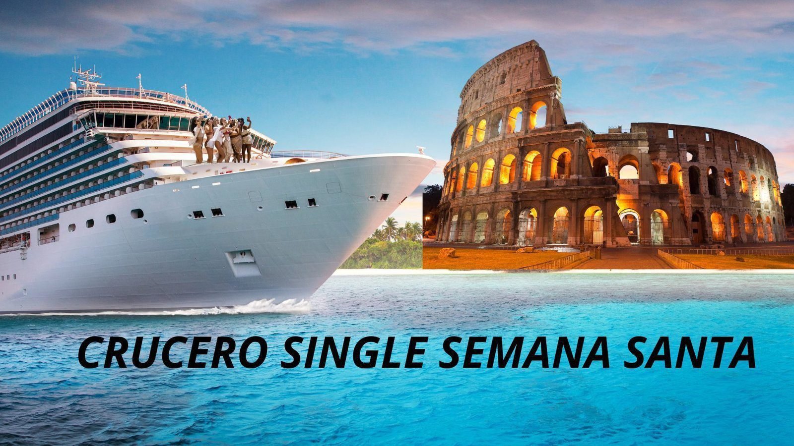 crucero single en semana santa 2025 viajarycompartir.com